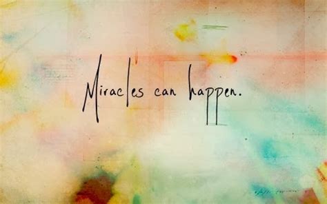 Miracles Can Happen Pictures, Photos, and Images for Facebook, Tumblr, Pinterest, and Twitter