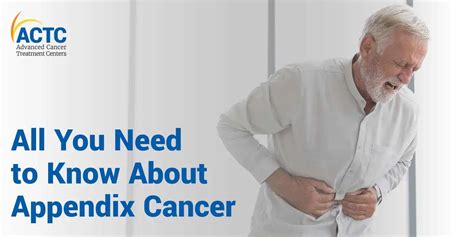 Everything You Need to Know About Appendix Cancer | ACTC