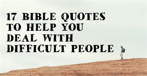 17 Bible Quotes to Help You Deal with Difficult People | ChristianQuotes.info