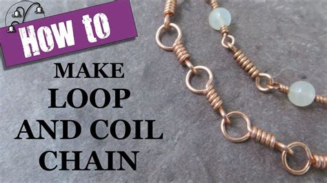 Jewelry Chain Making - Loop and Coil Links #jewelrymakingbusiness ...