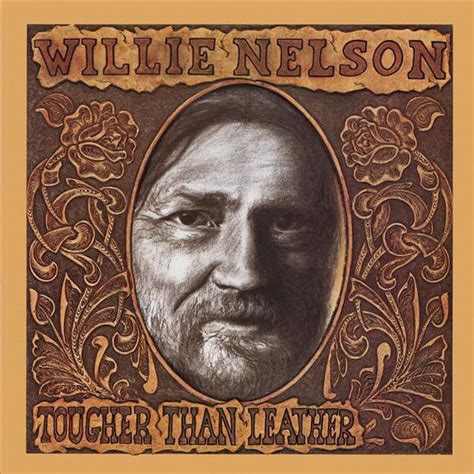 Willie Nelson – Tougher Than Leather (1983, Vinyl) - Discogs