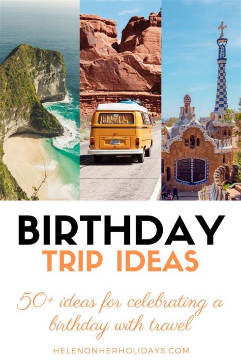 Birthday trip ideas: 53 inspiring places to celebrate your birthday - Helen on her Holidays ...