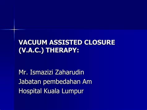 VACUUM ASSISTED CLOSURE (V.A.C.) THERAPY ... - HKL Vascular