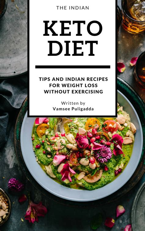 The Indian Keto Diet Book: A book with keto diet plan with various Indian veg and non veg foods ...