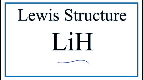 How to Draw the Lewis Dot Structure for LiH: Lithium hydride - YouTube