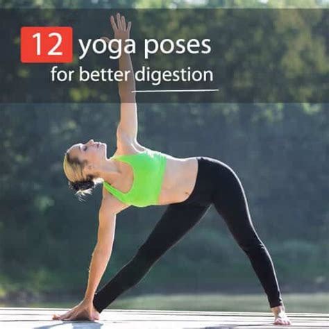 Yoga For Digestion: 12 Poses To Get Things Moving