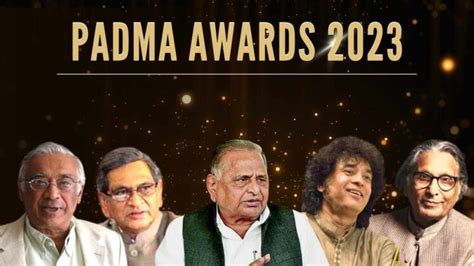 Padma Awards 2023: Padma VibhushanAwards to Mulayam, S K Krishna. Padma ...