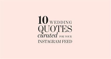 10 Wedding Quotes for your Instagram Feed - Love Quote Graphics