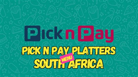 Pick n Pay Platters Menu and Prices 2024 South Africa