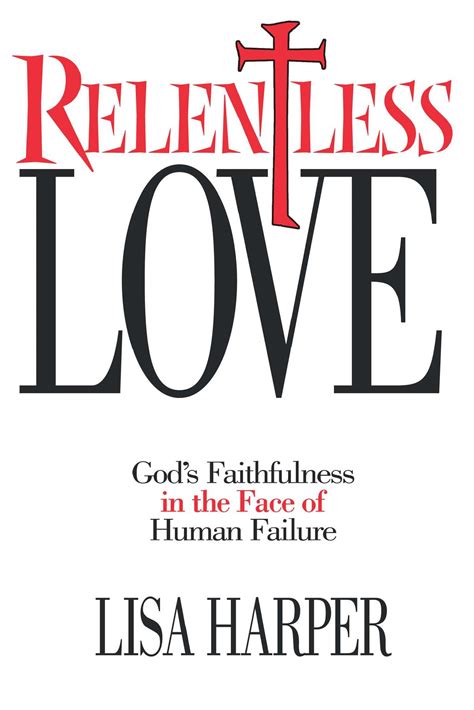 Relentless Love | Book by Lisa Harper | Official Publisher Page | Simon ...