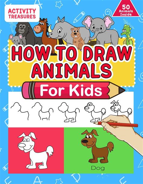 How To Draw Animals For Kids: A Step-By-Step Drawing Book. Learn How To ...