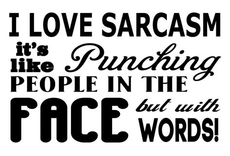 Free Sarcasm SVG File | I love sarcasm, Love sarcasm, Words