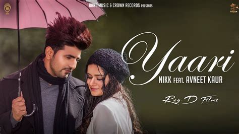 Yaari Lyrics - Nikk | Thoda Feeling Da Rakh Dhyan Ve