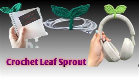 Crochet Leaf Sprout | Crochet Leaf Bookmark | Cable Tie | Headphones Accessory | MultipurposeTie ...