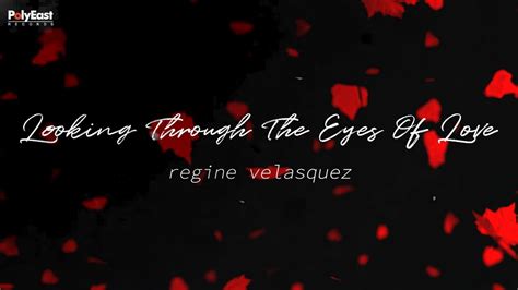 Regine Velasquez - Looking Through The Eyes Of Love (Official Lyric ...