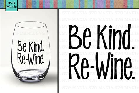 Be Kind Re-Wine Funny Wine Glass SVG File, Funny Wine SVG