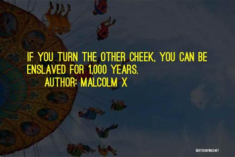 Top 55 Quotes & Sayings About Turn The Other Cheek