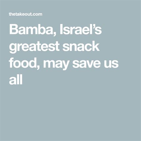 Bamba, Israel’s greatest snack food, may save us all | Snack recipes ...