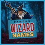 Famous Wizard Names, Meanings (and Ideas to Create Your Own!)