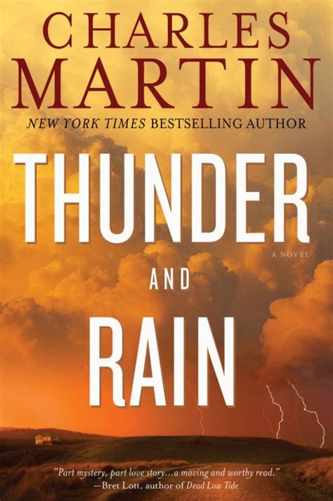 Thunder and Rain - A Novel by Author Charles Martin