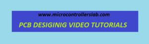 Complete series of PCB designing video tutorials