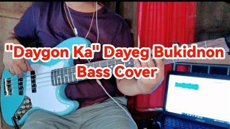 "Daygon Ka" Dayeg Bukidnon Bass Cover - YouTube