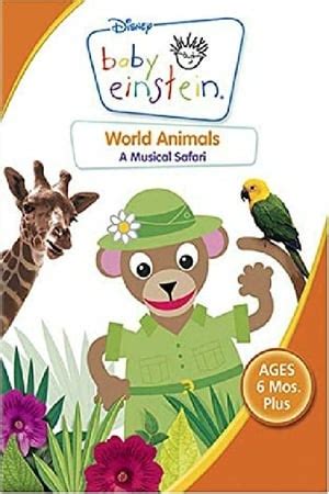 Baby Einstein: World Animals - A Musical Safari (2002) — The Movie ...