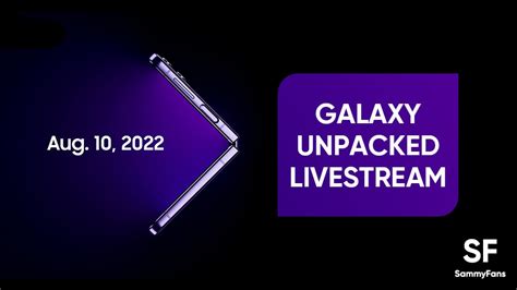 How to watch Samsung Galaxy Unpacked event livestream [August 2022 ...