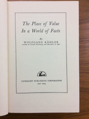 Beautiful 1938 1st GESTALT Wolfgang Kohler THE PLACE OF VALUE IN A WORLD FACTS | #4604560969