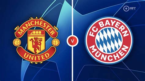 Manchester United vs Bayern Munich Prediction and Betting Tips