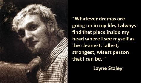 10 Significant Layne Staley Qutes With 10 Layne Staley Photos – NSF ...