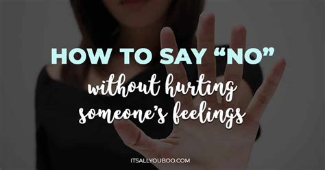 How To Say No Without Hurting Someone's Feelings