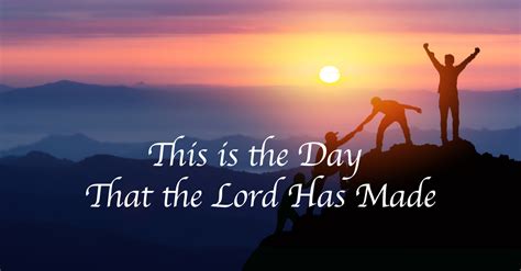 This Is The Day That The Lord Has Made - Lyrics, Hymn Meaning and Story