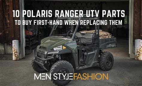 10 Polaris Ranger UTV Parts to Buy First-Hand when Replacing Them