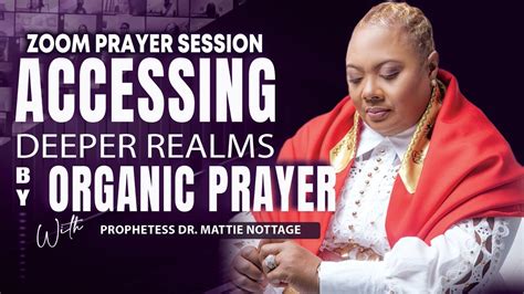 LIVE ZOOM PROPHETIC PRAYER SESSION | PROPHETESS DR. MATTIE NOTTAGE | LIVE ZOOM PROPHETIC PRAYER ...