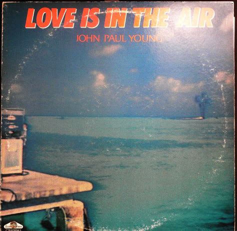 John Paul Young – Love Is In The Air (1978, Vinyl) - Discogs