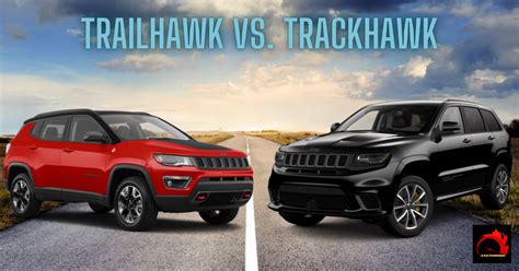 Trailhawk vs. Trackhawk- Everything you wanted to know - 24x7 vroom