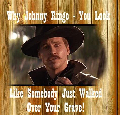 Tombstone Doc Holliday Say When | Tombstone movie quotes, Tombstone movie, Doc holliday quotes