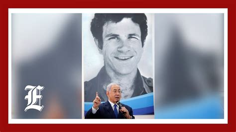 Benjamin Netanyahu on his brother Yonatan's predicting he'd one day be ...