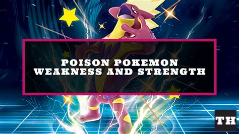 Poison Type Pokemon Weakness and Strength Chart - Try Hard Guides