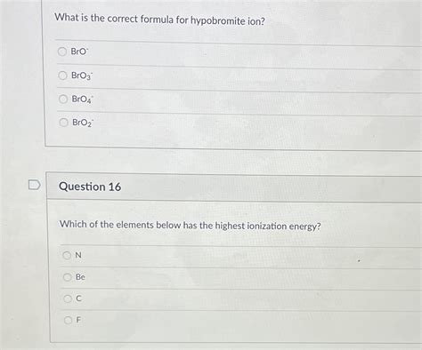 [Solved] What is the correct formula for hypobromite ion? Bro Bro3 Bro4 O... | Course Hero