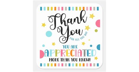 thank you for all you do you're appreciated square square sticker | Zazzle