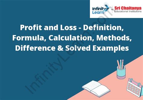 Profit and Loss - Definition, Formula, Calculation, Methods, Difference & Solved Examples