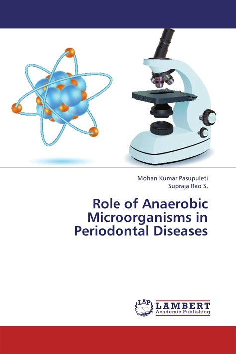 Role of Anaerobic Microorganisms in Periodontal Diseases / 978-3-659-42004-7 / 9783659420047 ...