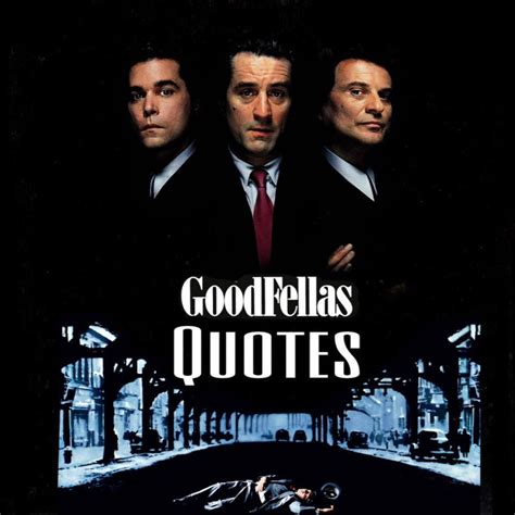 Goodfellas Quotes