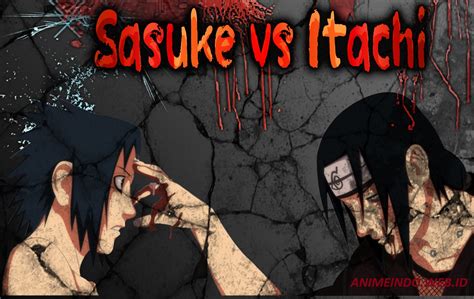 Sasuke Vs Itachi Subtitle Indonesia