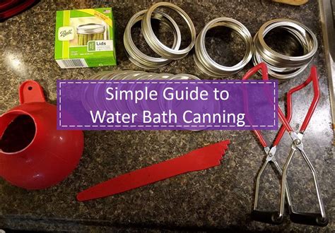 Simple Beginners Guide to Water Bath Canning at Home | Water bath canning, Water bath cooking ...