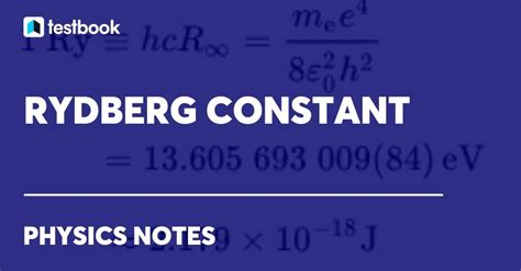 Rydberg Constant: Definition, Value, Units, Formula, Applications