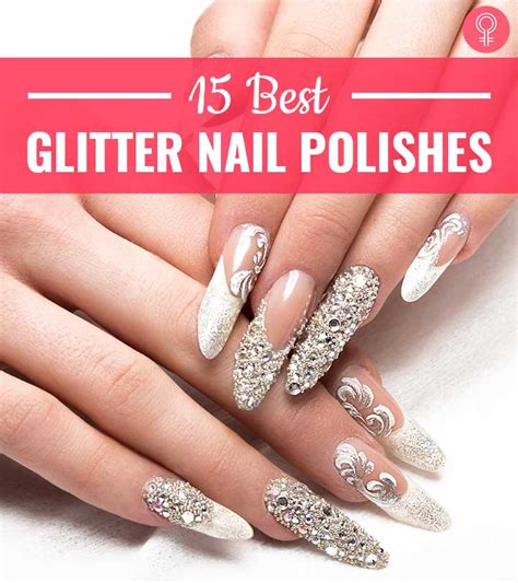 15 Best Glitter Nail Polishes For Perfect Sparkly Nails