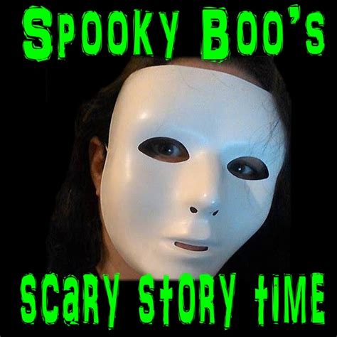 Spooky Boo's Scary Story Time by Spooky Boo on Apple Podcasts